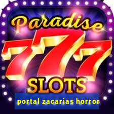 portal zacarias horror